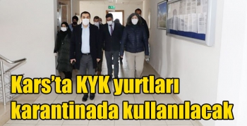 Kars’ta KYK yurtları karantinada kullanılacak