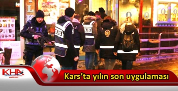 Kars’ta yılın son uygulaması