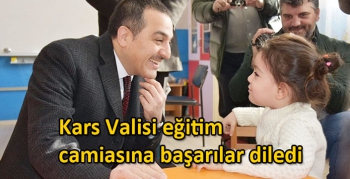 Kars Valisi eğitim camiasına başarılar diledi