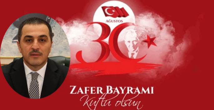 Kars Valisi Türker Öksüz’ün 30 Ağustos Zafer Bayramı Mesajı