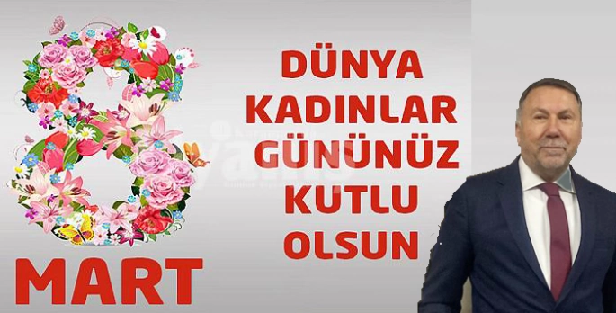 Karslı İş İnsanı Remzi Aras’ın 8 Mart Dünya Kadınlar Günü kutlama mesajı