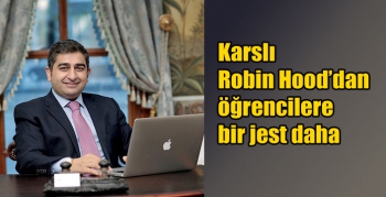 Karslı Robin Hood’dan öğrencilere bir jest daha