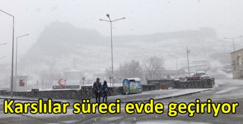 Karslılar süreci evde geçiriyor