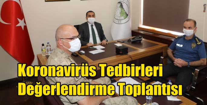 Koronavirüs Tedbirleri Değerlendirme Toplantısı