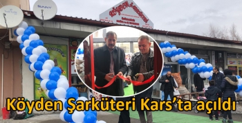 Köyden Şarküteri Kars’ta açıldı