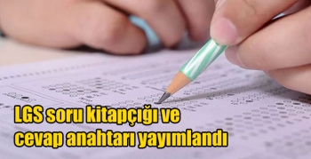 LGS soru kitapçığı ve cevap anahtarı yayımlandı