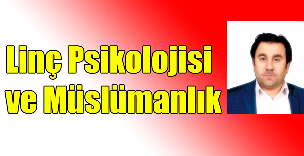 Linç Psikolojisi ve Müslümanlık