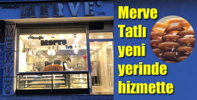 Merve Tatlı yeni yerinde hizmette