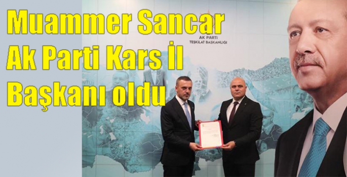 Muammer Sancar Ak Parti Kars İl Başkanı oldu