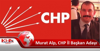 Murat Alp, CHP İl Başkan Adayı