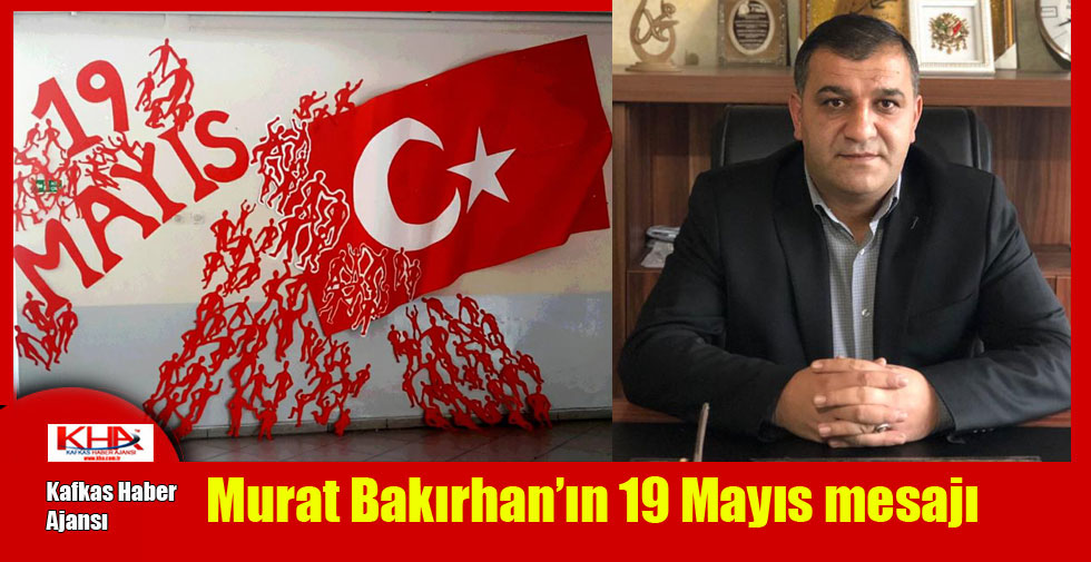 Murat Bakırhan’ın 19 Mayıs mesajı