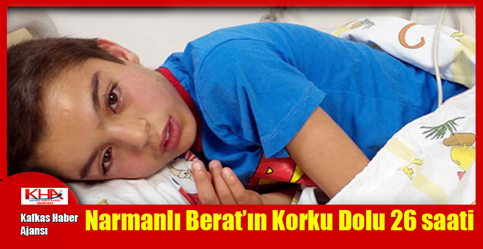 Narmanlı Berat’ın Korku Dolu 26 saati