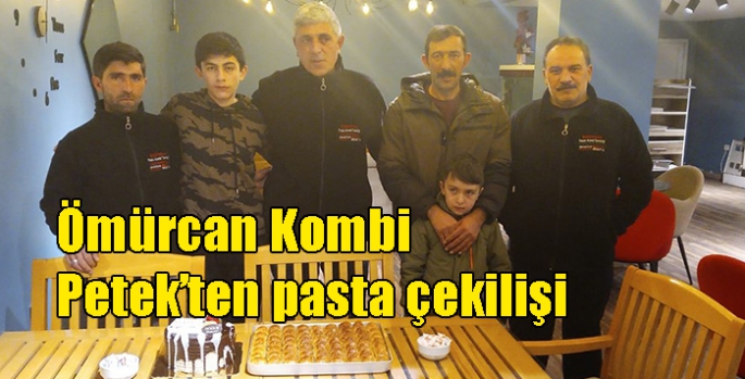 Ömürcan Kombi Petek’ten pasta çekilişi