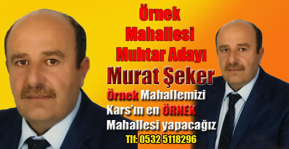 Örnek Mahallesi Muhtar Adayı Murat Şeker