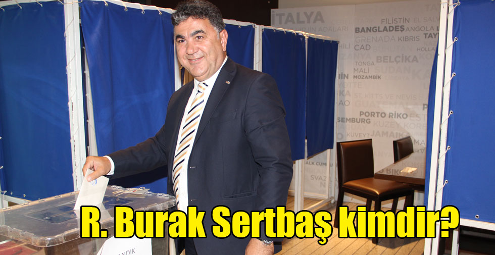 R. Burak Sertbaş kimdir?