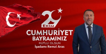 Remzi Aras’ın Cumhuriyet Bayramı Mesajı