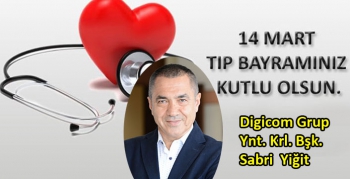 Sabri Yiğit’in 14 Mart Tıp Bayramı Mesajı