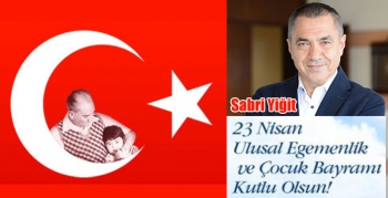 Sabri Yiğit’in 23 Nisan Mesajı