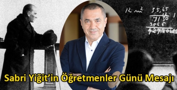 Sabri Yiğit’in Öğretmenler Günü Mesajı