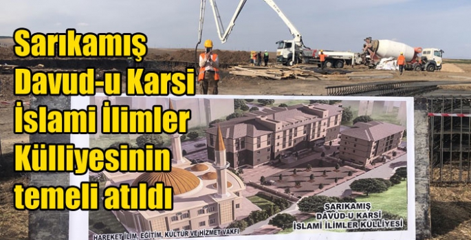 Sarıkamış Davud-u Karsi İslami İlimler Külliyesinin temeli atıldı