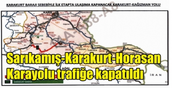 Sarıkamış-Karakurt-Horasan Karayolu trafiğe kapatıldı