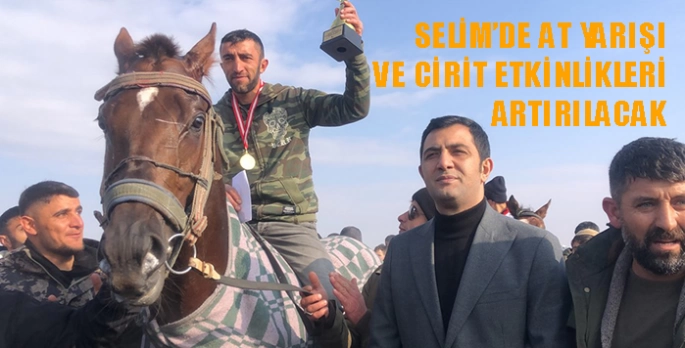 Selim’de at yarışı ve cirit etkinlikleri artırılacak