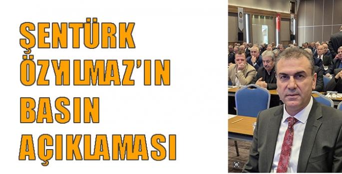 Şentürk Özyılmaz’ın basın açıklaması