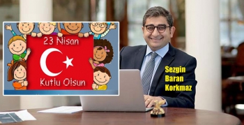 Sezgin Baran Korkmaz’ın 23 Nisan Mesajı