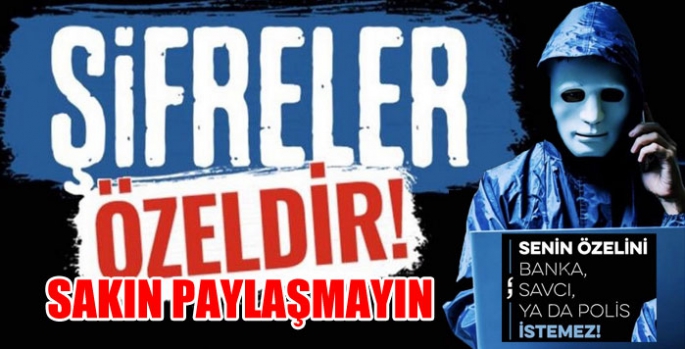 Şifrelerinizi paylaşmayın