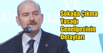 Sokağa Çıkma Yasağı Genelgesinin Detayları