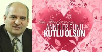 Subutay Kılıç’ın Anneler Günü Mesajı