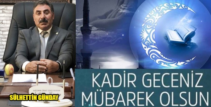 Sülhettin Günday’ın Kadir Gecesi Mesajı