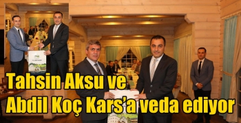 Tahsin Aksu ve Abdil Koç Kars’a veda ediyor