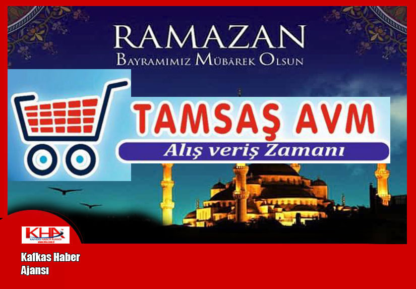 TAMSAŞ AVM Ramazan Bayramınızı Kutlar