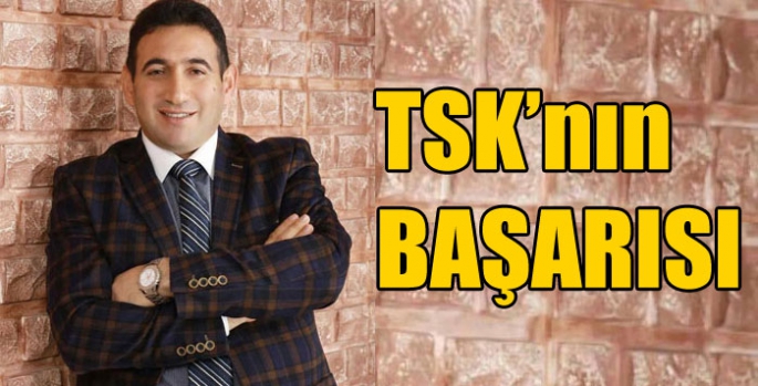 TSK’nın BAŞARISI