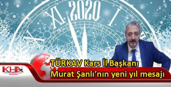 TÜRKAV Kars İl Başkanı Murat Şanlı’nın yeni yıl mesajı