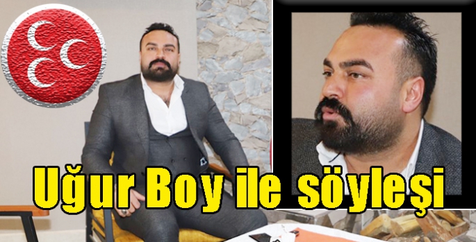 Uğur Boy ile adaylık söyleşisi