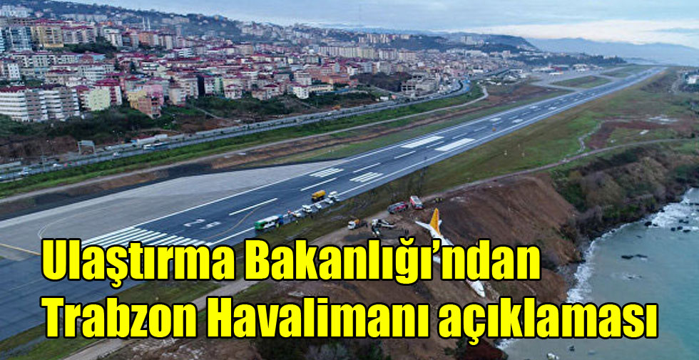 Ulaştırma Bakanlığı’ndan Trabzon Havalimanı açıklaması