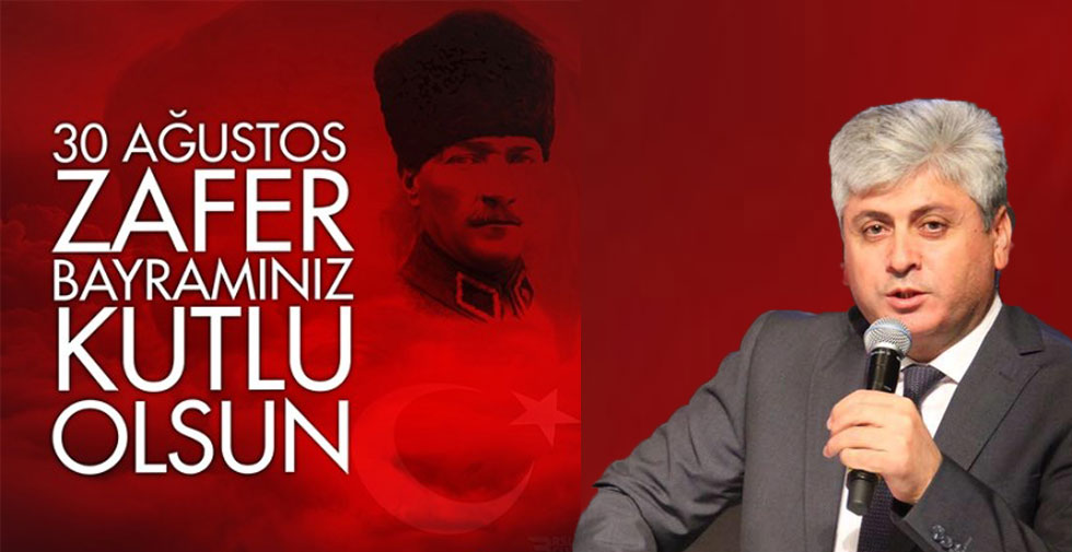 Vali Rahmi Doğan’ın 30 Ağustos Mesajı