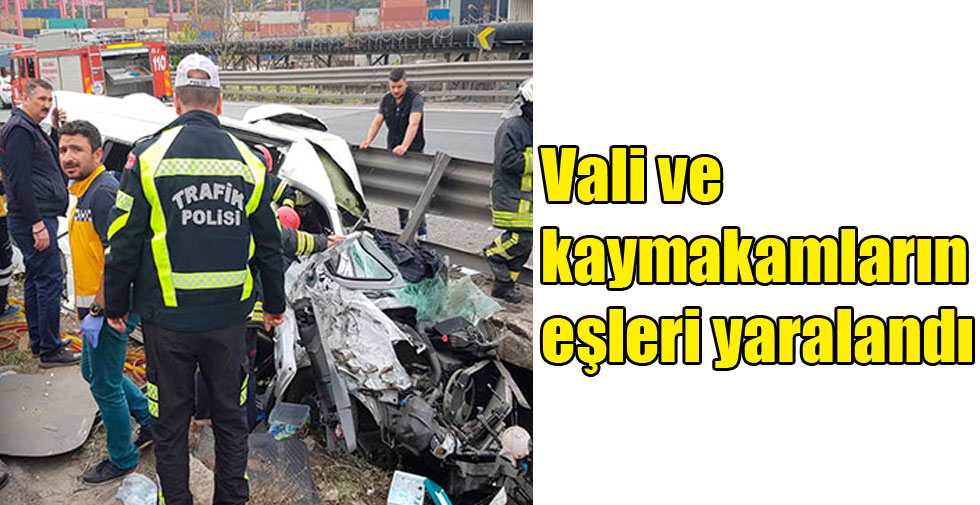 Vali ve kaymakamların eşleri yaralandı