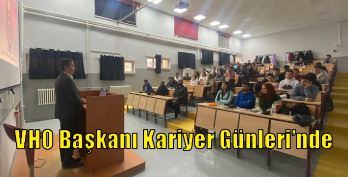 VHO Başkanı Kariyer Günleri’nde