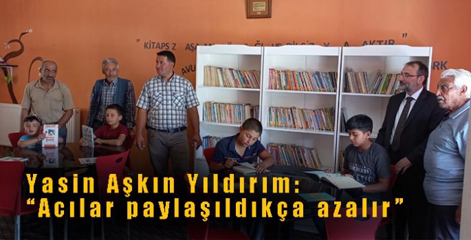 Yasin Aşkın Yıldırım: “Acılar paylaşıldıkça azalır”