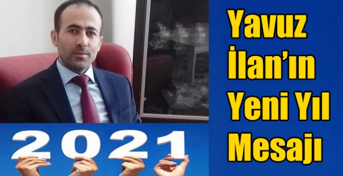 Yavuz İlan’ın Yeni Yıl Mesajı