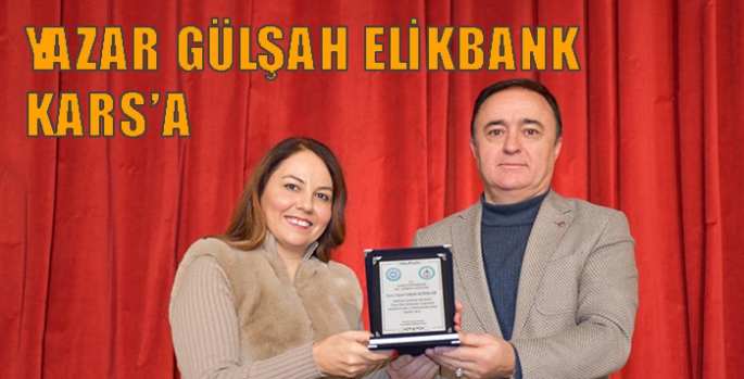 Yazar Gülşah Elikbank Kars’ta