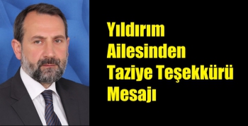 Yıldırım Ailesinden Taziye Teşekkürü Mesajı